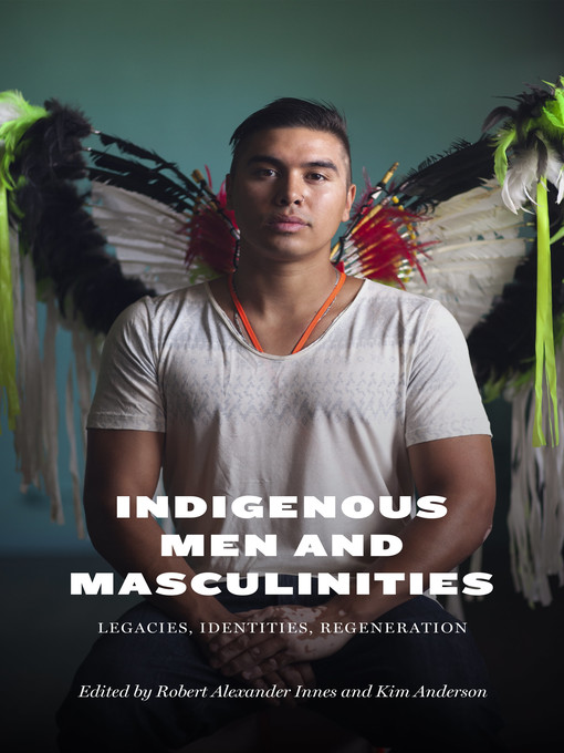 Title details for Indigenous Men and Masculinities by Robert Alexander Innes - Available